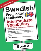 Szwedzki słownik częstotliwości - słownictwo średnio zaawansowane: 2501-5000 najczęściej używanych szwedzkich słów - Swedish Frequency Dictionary - Intermediate Vocabulary: 2501-5000 Most Common Swedish Words