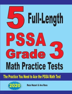 5 pełnometrażowych testów praktycznych z matematyki dla klasy 3 PSSA: Ćwiczenia potrzebne do zaliczenia testu matematycznego PSSA - 5 Full-Length PSSA Grade 3 Math Practice Tests: The Practice You Need to Ace the PSSA Math Test
