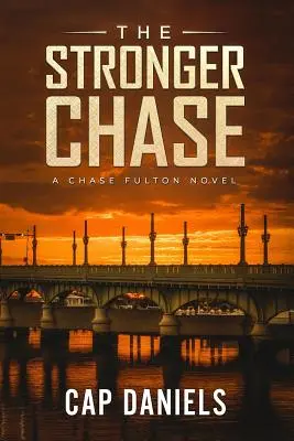 The Stronger Chase: A Chase Fulton Novel