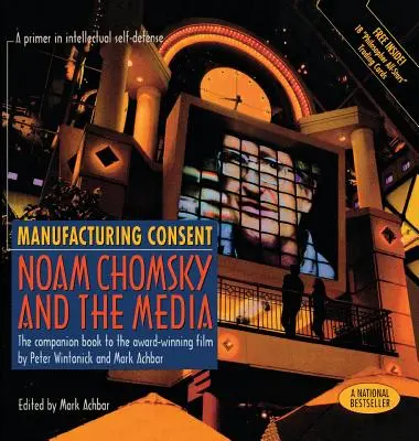 Manufacturing Consent: Noam Chomsky i media: Książka towarzysząca nagradzanemu filmowi - Manufacturing Consent: Noam Chomsky and the Media: The Companion Book to the Award-Winning Film