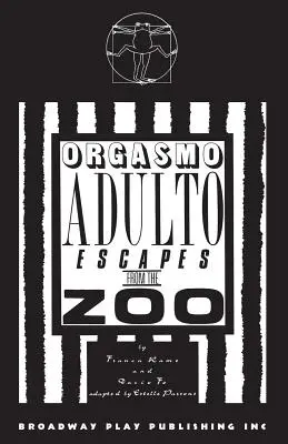 Orgasmo Adulto ucieka z zoo - Orgasmo Adulto Escapes from the Zoo