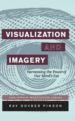 Wizualizacja i wyobraźnia: Wykorzystanie mocy naszego umysłu - Visualization and Imagery: Harnessing the Power of Our Mind's Eye