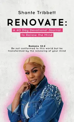 Odnowić: 40-dniowy dziennik pobożności dla odnowienia umysłu - Renovate: A 40 Day Devotional Journal to Renew the Mind