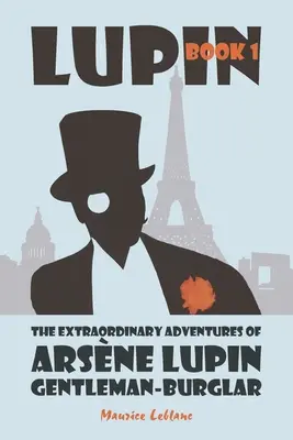 Niezwykłe przygody Arsne'a Lupina, dżentelmena-włamywacza - The Extraordinary Adventures of Arsne Lupin, Gentleman-Burglar