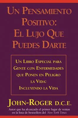 Un Pensamiento Positivo:: El Lujo Que Puedes Darte = Pozytywna myśl: - Un Pensamiento Positivo:: El Lujo Que Puedes Darte = A Positive Thought: