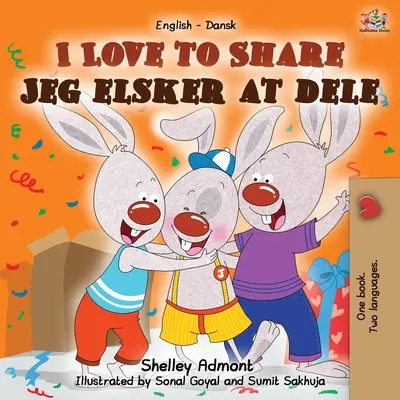 I Love to Share Jeg elsker at dele: dwujęzyczna książka angielsko-duńska - I Love to Share Jeg elsker at dele: English Danish Bilingual Book