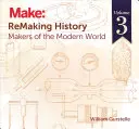 Remaking History, tom 3: Twórcy współczesnego świata - Remaking History, Volume 3: Makers of the Modern World