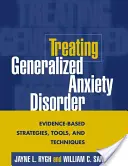 Leczenie uogólnionych zaburzeń lękowych: Strategie, narzędzia i techniki oparte na dowodach naukowych - Treating Generalized Anxiety Disorder: Evidence-Based Strategies, Tools, and Techniques