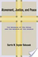 Zadośćuczynienie, sprawiedliwość i pokój: Przesłanie Krzyża i misja Kościoła - Atonement, Justice, and Peace: The Message of the Cross and the Mission of the Church