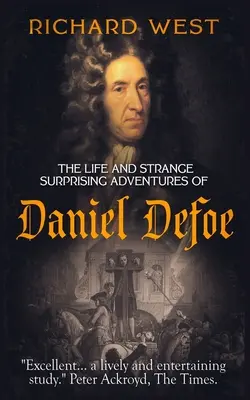 Życie i dziwne, zaskakujące przygody Daniela Defoe - The Life and Strange, Surprising Adventures of Daniel Defoe