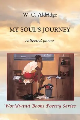 Podróż mojej duszy: wiersze zebrane - My Soul's Journey: collected poems
