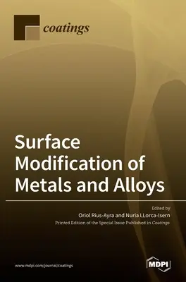 Modyfikacja powierzchni metali i stopów - Surface Modification of Metals and Alloys