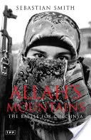 Góry Allaha: Bitwa o Czeczenię, nowe wydanie - Allah's Mountains: The Battle for Chechnya, New Edition