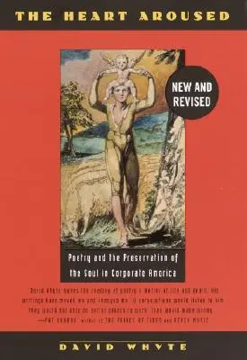 Rozbudzone serce: Poezja i ochrona duszy w korporacyjnej Ameryce - The Heart Aroused: Poetry and the Preservation of the Soul in Corporate America