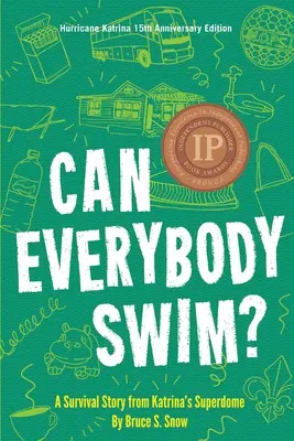 Czy wszyscy potrafią pływać? A Survival Story from Katrina's Superdome, Wydanie na 15-lecie huraganu Katrina - Can Everybody Swim?: A Survival Story from Katrina's Superdome, Hurricane Katrinia 15th Anniversary Edition