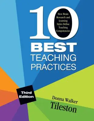 Dziesięć najlepszych praktyk nauczania: Jak badania nad mózgiem i stylami uczenia się definiują kompetencje nauczycielskie - Ten Best Teaching Practices: How Brain Research and Learning Styles Define Teaching Competencies