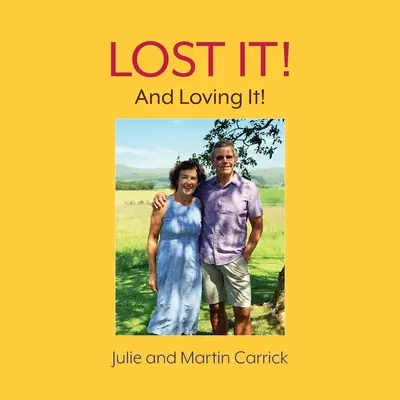 Lost It! And Loving It - Lost It!: And Loving It