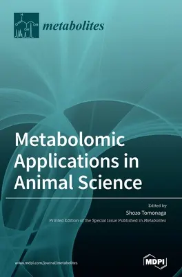Aplikacje metabolomiczne w naukach o zwierzętach - Metabolomic Applications in Animal Science