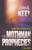 Proroctwa Mothmana: Prawdziwa historia - The Mothman Prophecies: A True Story