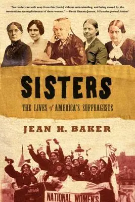 Sisters: Życie amerykańskich sufrażystek - Sisters: The Lives of America's Suffragists