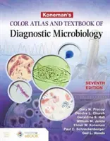 Kolorowy atlas i podręcznik mikrobiologii diagnostycznej Konemana - Koneman's Color Atlas and Textbook of Diagnostic Microbiology