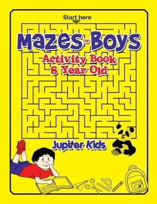 Labirynty dla chłopców: Activity Book 8 Year Old - Mazes for Boys: Activity Book 8 Year Old