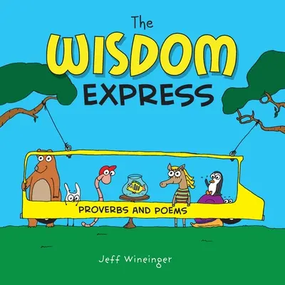 Ekspres mądrości: Przysłowia i wiersze - The Wisdom Express: Proverbs and Poems