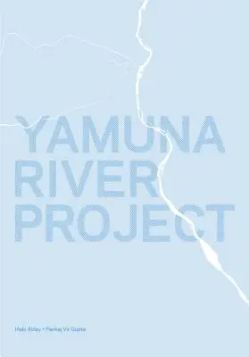 Projekt Yamuna River - Yamuna River Project