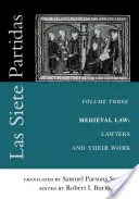 Las Siete Partidas, tom 3: Średniowieczny świat prawa: Prawnicy i ich praca (Partida III) - Las Siete Partidas, Volume 3: The Medieval World of Law: Lawyers and Their Work (Partida III)