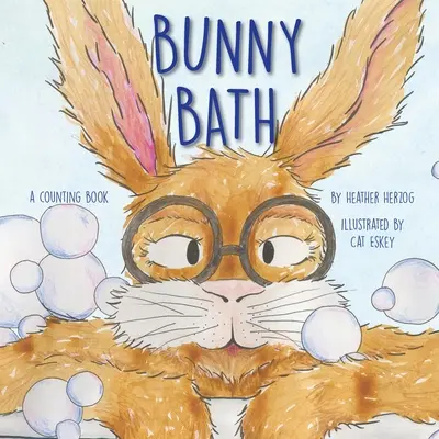 Bunny Bath: Książka do liczenia - Bunny Bath: A Counting Book