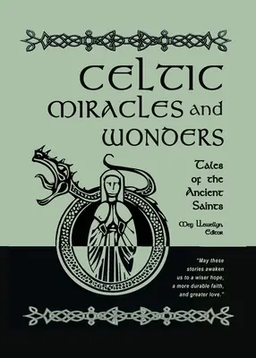 Celtyckie cuda i dziwy: Opowieści o starożytnych świętych - Celtic Miracles and Wonders: Tales of the Ancient Saints