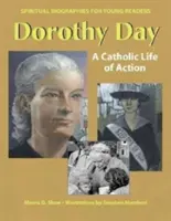 Dorothy Day: Katolickie życie w działaniu - Dorothy Day: A Catholic Life of Action