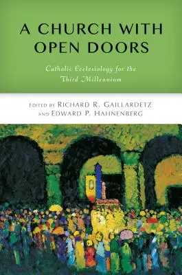 Kościół z otwartymi drzwiami: Eklezjologia katolicka na trzecie tysiąclecie - Church with Open Doors: Catholic Ecclesiology for the Third Millennium