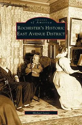 Historyczna dzielnica East Avenue w Rochester - Rochester's Historic East Avenue District