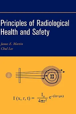 Zasady zdrowia i bezpieczeństwa radiologicznego - Principles of Radiological Health and Safety