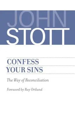 Wyznaj swoje grzechy: Droga pojednania - Confess Your Sins: The Way of Reconciliation