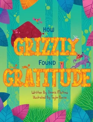 Jak Grizzly odnalazł wdzięczność - How Grizzly Found Gratitude