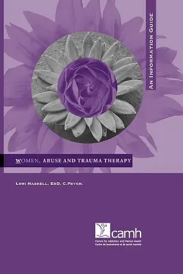 Kobiety, przemoc i terapia traumy: Przewodnik informacyjny - Women, Abuse and Trauma Therapy: An Information Guide