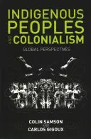 Ludy tubylcze i kolonializm: Globalne perspektywy - Indigenous Peoples and Colonialism: Global Perspectives