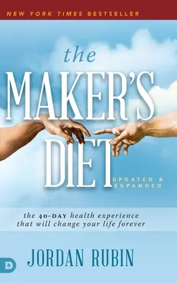 Dieta twórcy: 40-dniowe doświadczenie zdrowotne, które na zawsze odmieni twoje życie - The Maker's Diet: The 40-Day Health Experience That Will Change Your Life Forever