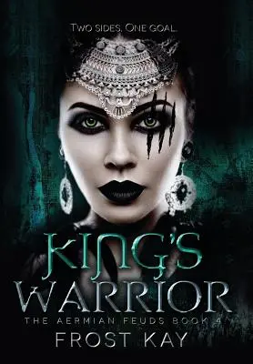 King's Warrior: The Aermian Feuds: Księga czwarta - King's Warrior: The Aermian Feuds: Book Four