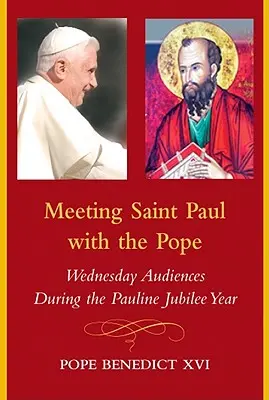 Spotkanie świętego Pawła z papieżem: Audiencje środowe podczas Pawłowego Roku Jubileuszowego - Meeting Saint Paul with the Pope: Wednesday Audiences During the Pauline Jubilee Year