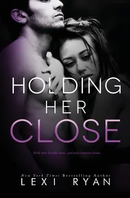 Trzymając ją blisko - Holding Her Close