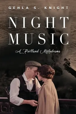 Nocna muzyka: Melodramat z Portland - Night Music: A Portland Melodrama