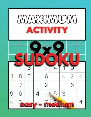 Maximum Activity 9x9 Sudoku od łatwego do średnio zaawansowanego: Sudoku dla początkujących z rozwiązaniami, łatwa łamigłówka Sudoku, 480 łamigłówek, darmowy BONUS w środku - Maximum Activity 9x9 Sudoku easy to medium: Beginner Sudoku with solutions, Easy Sudoku puzzle book, 480 puzzles, Free BONUS inside