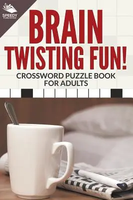 Zabawa dla mózgu! Krzyżówka dla dorosłych - Brain Twisting Fun! Crossword Puzzle Book For Adults