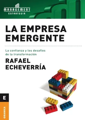 La Empresa emergente: La Confianza Y Los Desafos De La Transformacin