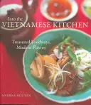 Into the Vietnamese Kitchen: Treasured Foodways, Modern Flavors [Książka kucharska] - Into the Vietnamese Kitchen: Treasured Foodways, Modern Flavors [A Cookbook]