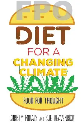 Dieta dla zmieniającego się klimatu: Jedzenie do przemyślenia - Diet for a Changing Climate: Food for Thought