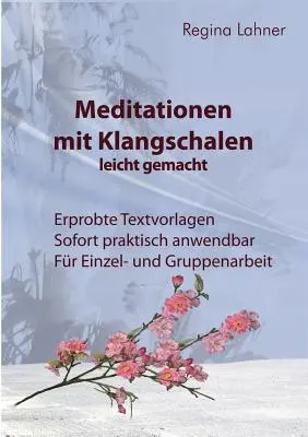 Medytacje z misami śpiewającymi: łatwe do wykonania - Meditationen mit Klangschalen leicht gemacht
